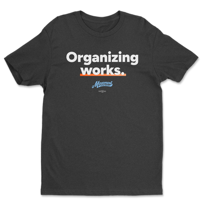 Organizing Works Tee