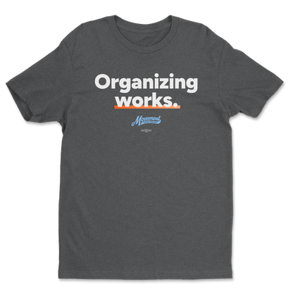 Organizing Works Tee