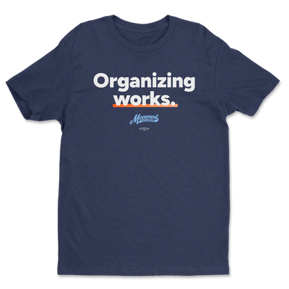 Organizing Works Tee