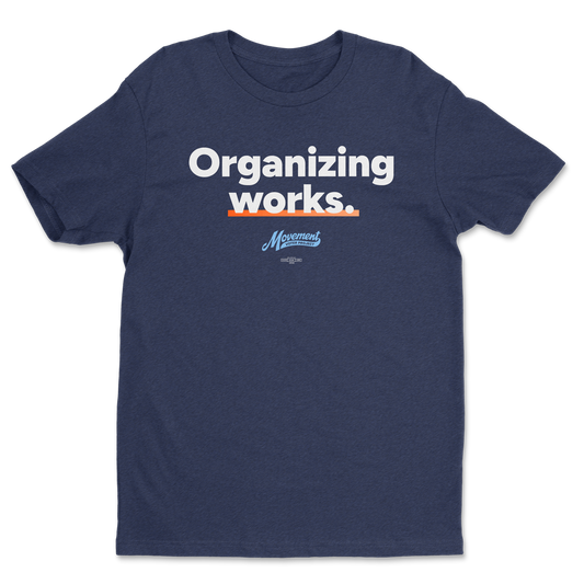 Organizing Works Tee